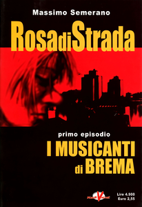 Rosa Di Strada - Volume 1 - I Musicanti Di Brema