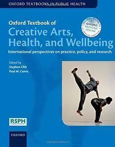 Oxford Textbook of Creative Arts, Health, and Wellbeing (repost)