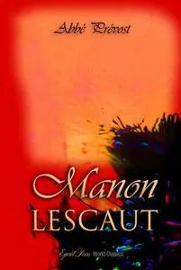 «Manon Lescaut» by Abbe Prevost