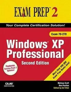 MCSA/MCSE 70-270 Exam Prep 2: Windows XP Professional (Exam Prep 2) by  Melissa Craft