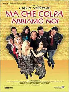 Ma che colpa abbiamo noi/What Fault Is It of Ours? (2003)