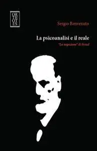 Sergio Benvenuto - La psicoanalisi e il reale. “La negazione” di Freud (Repost)