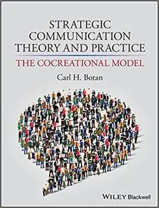 Strategic Communication Theory and Practice: The Cocreational Model