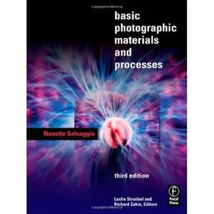 Nanette L. Salvaggio, Basic Photographic Materials and Processes (Repost) 