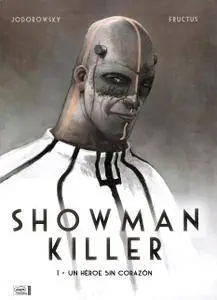 Showman Killer (Tomo 1): Un Héroe sin Corazón