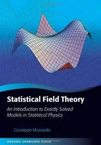 Statistical Field Theory: An Introduction to Exactly Solved Models in Statistical Physics (repost)