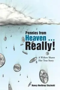 «Pennies from Heaven… Really» by Nancy Northrop Sluzinski