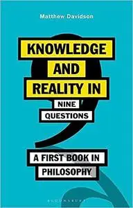 Knowledge and Reality in Nine Questions: A First Book in Philosophy