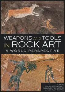 «Weapons and Tools in Rock Art» by Gavin James