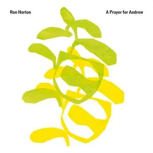 Ron Horton - A Prayer for Andrew (2023) [Official Digital Download 24/96]