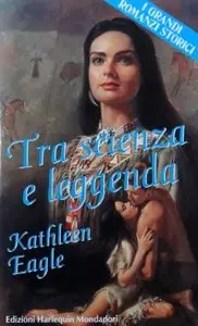 Kathleen Eagle - Tra scienza e leggenda