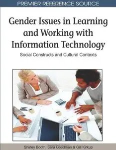 Gender Issues in Learning and Working with Information Technology: Social Constructs and Cultural Contexts