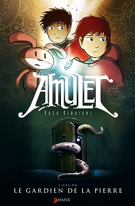 Amulet - Tome 1 - Le Gardien de la Pierre