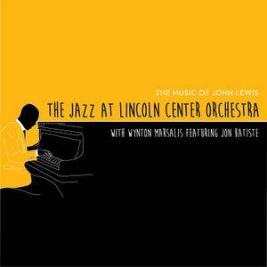 The Jazz at the Lincoln Center Orchestra & Wynton Marsalis - The Music of John Lewis (2017)