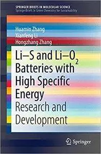 Li-S and Li-O2 Batteries with High Specific Energy: Research and Development