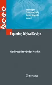 Exploring Digital Design: Multi-Disciplinary Design Practices (Repost)
