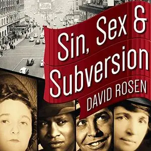 Sin, Sex and Subversion: How What Was Taboo in 1950s New York Became America's New Normal [Audiobook]