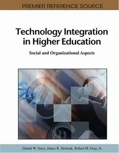 Technology Integration in Higher Education: Social and Organizational Aspects (repost)