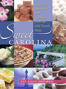 Sweet Carolina: Favorite Desserts and Candies from the Old North State [Repost]
