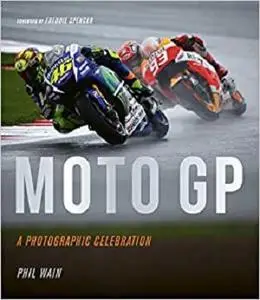 Moto GP - a photographic celebration