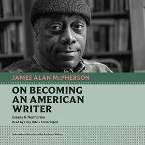 On Becoming an American Writer: Essays and Nonfiction [Audiobook]