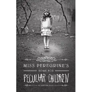 Ransom Riggs - Miss Peregrine's Home for Peculiar Children
