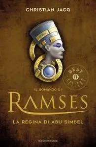 Christian Jacq - Ramses vol.04. La regina di Abu Simbel (repost)