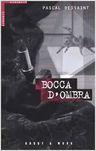 Bocca d'ombra - Pascal Dessaint