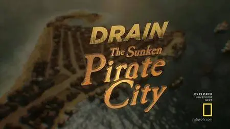 National Geographic - Drained the Sunken Pirate City (2017)