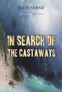 «In Search of the Castaways» by Jules Verne