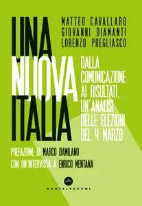 Matteo Cavallaro, Giovanni Diamanti, Lorenzo Pregliasco - Una nuova Italia