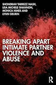 Breaking Apart Intimate Partner Violence and Abuse