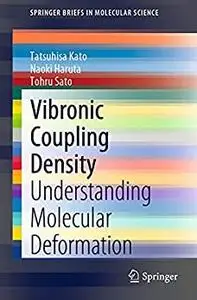 Vibronic Coupling Density: Understanding Molecular Deformation