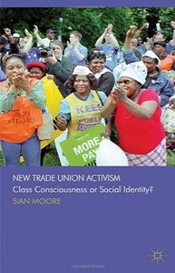 New Trade Union Activism: Class Consciousness or Social Identity?