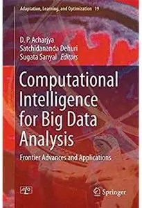 Computational Intelligence for Big Data Analysis: Frontier Advances and Applications [Repost]