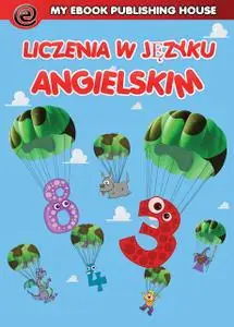 «Liczenie w języku angielskim» by My Ebook Publishing House