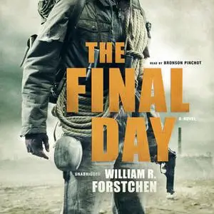 «The Final Day» by William R. Forstchen