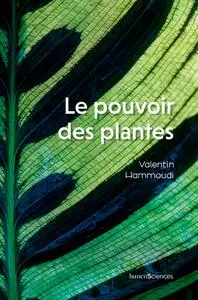 Le pouvoir des plantes - Valentin Hammoudi