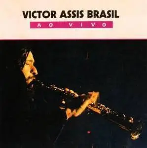 Victor Assis Brasil - Ao Vivo 1974 & Quinteto 1979 (repost due to...)