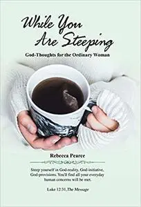 While You Are Steeping: God-thoughts for the Ordinary Woman