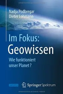 Im Fokus: Geowissen: Wie Funktioniert Unser Planet? (Repost)
