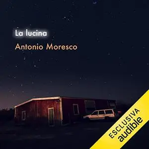 «La lucina» by Antonio Moresco