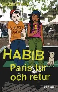 «Habib: Paris tur och retur» by Douglas Foley