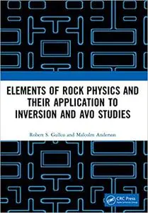 Elements of Rock Physics and their application to Inversion and AVO studies