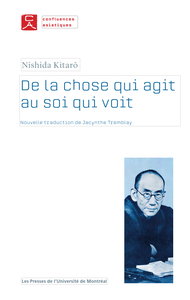 De la chose qui agit au soi qui voit - Nishida Kitaro