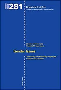 Gender Issues: Translating and Mediating Languages, Cultures and Societies