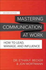Mastering Communication at Work Second Edition