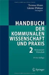 Handbuch der kommunalen Wissenschaft und Praxis, Band 2: Kommunale Wirtschaft, 3. Auflage  (repost)