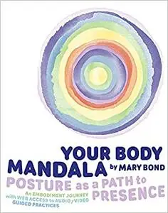 Your Body Mandala: Posture as a Path to Presence