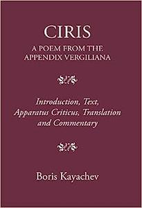 Ciris: A Poem from the Appendix Vergiliana